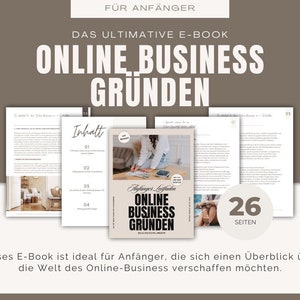 May include: A book cover with the title "Online Business Gründen" in bold, black text. The subtitle is "Das Ultimative E-Book" in smaller, black text. The cover features a woman working on a laptop with the text "Anfänger Leitfaden" and "Online Business Gründen" in a white box. The book is 26 pages long.