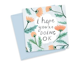 I Hope You're Doing OK Greeting Card, Sympathy Card, Mental Health Notecard, Illustrated Card, Doing Okay Card