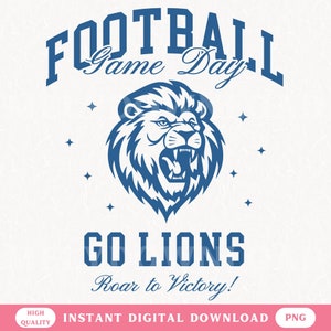 Lions PNG Football Game Day Shirt Design Detroit Lions Mascot Football High School Cheer Mom North Alabama Athletics Team Digital File