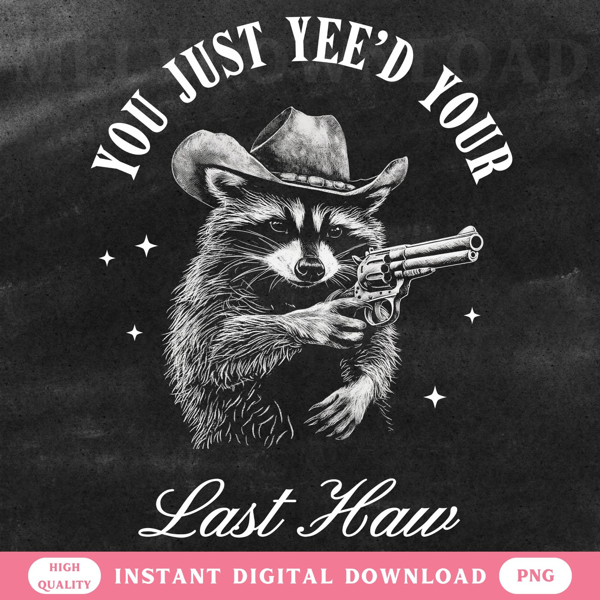 Western Raccoon PNG Retro Cowboy Design for Shirts Last Haw Funny Meme ...