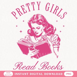 Pretty Girls Read Books PNG Retro Bookish Design for Shirts or Tote Bags Vintage Digital File Book Lover Instant Download Trendy Reading PNG