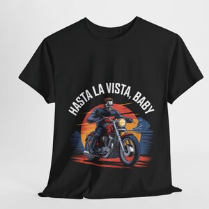 T-shirt moto rétro unisexe, T-shirt Hasta La Vista, cadeau motard, T-shirt unisexe en coton épais, tenue décontractée, chemise pour amateur de moto.