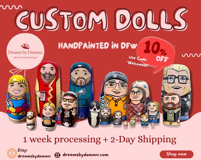 Father's Day / Family / Friends / Husband / Wife / Hand Painted Unique Nesting Dolls - Custom & Personalized, made in USA