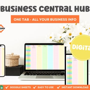 May include: A digital business central hub template in Google Sheets. The template is displayed on a laptop, tablet, and phone. The template is colourful and easy to use. The text on the image reads "Business Central Hub", "One Tab - All Your Business Info", "Sheets by Gipsy", "Digital", "Google Sheets", "Easy to Use", and "Instant Download".