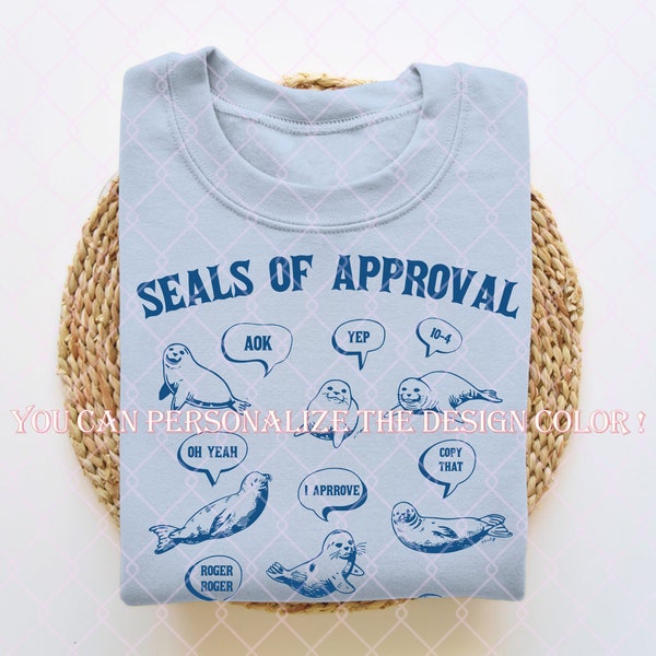 Seals of Approval Shirt, Funny Seal Sweater, Funny Animal Sweatshirt, Pun Shirts, Seal Of Approval, Funny Saying Shirt, Marine Animal Merch