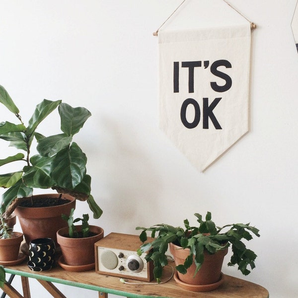 IT'S OK Banner / affirmation banner, appliqué felt, wall hanging, cotton wall flag, handmade heirloom quality, historical vintage style