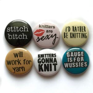 Knitting Pinback Badges or Small Knitting Magnets - Inexpensive Gift for Knitters - Knitting Stocking Stuffer!