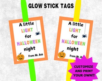 May include: Halloween glow stick tags with orange borders, green and yellow sticks, and the text "A little LIGHT for HALLOWEEN night." Each tag features a smiling pumpkin and a spider. The tags are customizable.