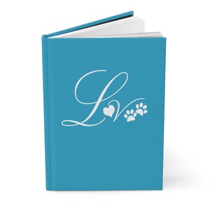 Love Hardcover Journal Matte, Dog Show Gifts, Dog Show Prize