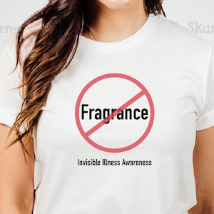 No Fragrance Invisible Illness Awareness shirt, POTS gift, EDS gift, Chronic Illness Awareness tshirt, Ehlers-Danlos tee, Spoonie gifts