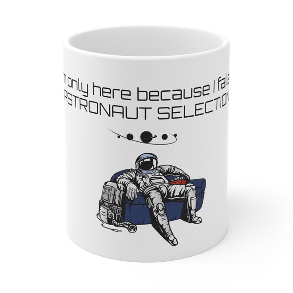 ESA « I'm only here... » Tasses Astronaut Selection - Tasses à thé et à café en céramique, 11 oz, 15 oz