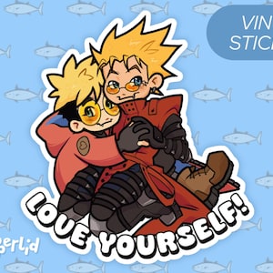 Love Yourself! --- Vash Trigun Inspired Vinyl Sticker (Trigun 98&#39; / Maximum and Trigun Stampede / Stargaze)
