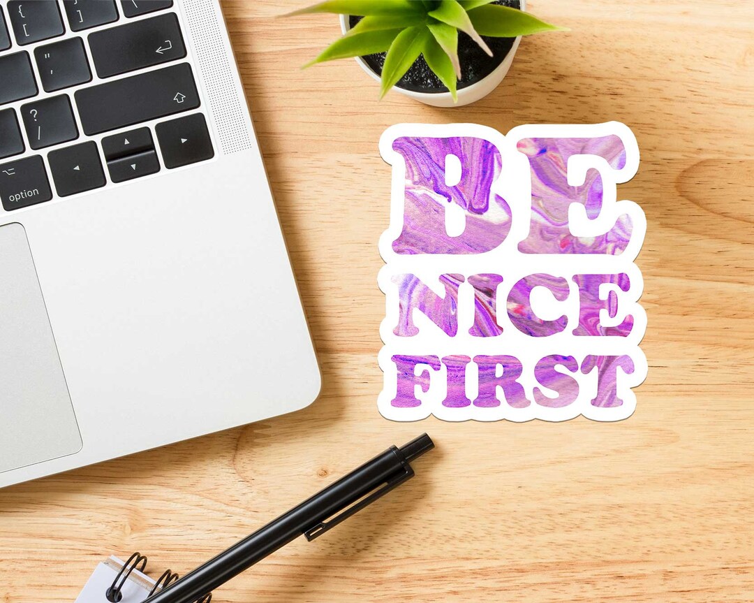 Be Nice First Sticker - Etsy