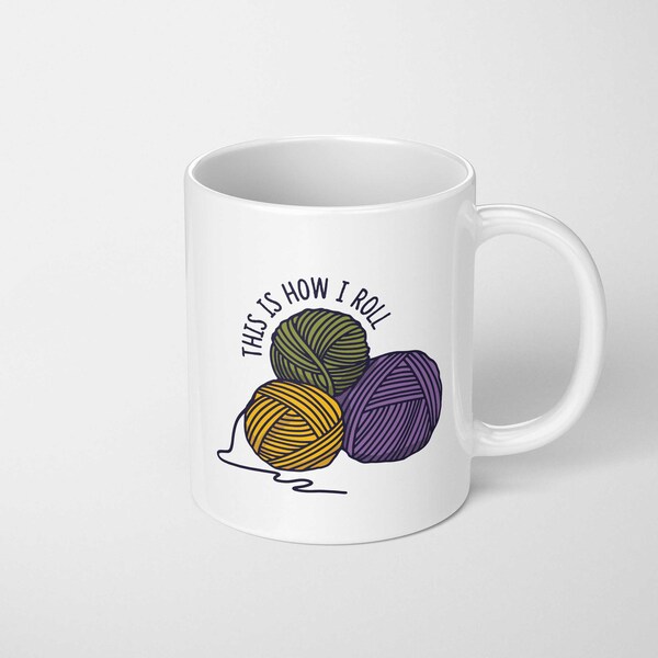 This is How I roll Coffee Mug - Yarn Jokes