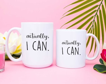 Actually, I Can Coffee Mug