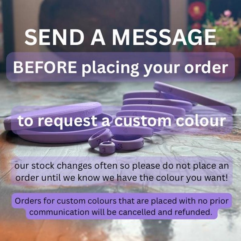 May include: A collection of purple silicone ring sizers and bands. The text in the image reads: "SEND A MESSAGE BEFORE placing your order to request a custom colour." Additional text advises to contact the seller before ordering.