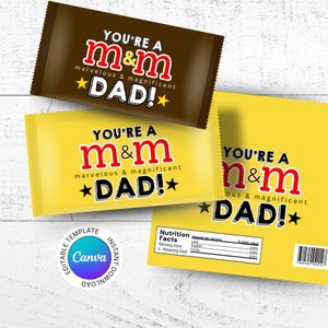 May include: A printable template for a candy bar wrapper with the text "You're a m&m Dad!" in red and black letters on a yellow background. The text "marvelous & magnificent" is in smaller black letters below the main text. The template is designed to be used for a Father's Day gift.