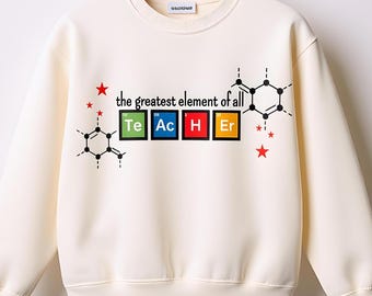 Teacher Sublimation PNG: Science Theme "Greatest Element" Design for Print or Crafting