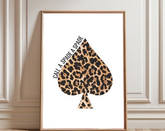 Printable Spade Wall Art, Leopard Animal Print Wall Art, Trendy Playing Card Dorm Wall Decor, Trendy Print Poster Call A Spade A Spade