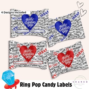 May include: Four designs of Valentine's Day ring pop candy labels. Each label features a white background with a heart-shaped design and the text "Happy Valentine's Day". The hearts are red and blue. The labels are printed with a variety of words and phrases, including "No Cap", "Skibidi", "Slay", "Bussin", and "Drip".