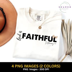 May include: A white t-shirt with the text "God is Faithful" in black with a small gold bow. The text "Deuteronomy 7:9" is written in black below the main text.