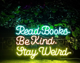 Read Books Be Kind Stay Weird Neon Sign, Book Lover Neon, Literary Neon, Bookish Neon, Book Lover Gift, Book Reader Neon, Gift for Librarian