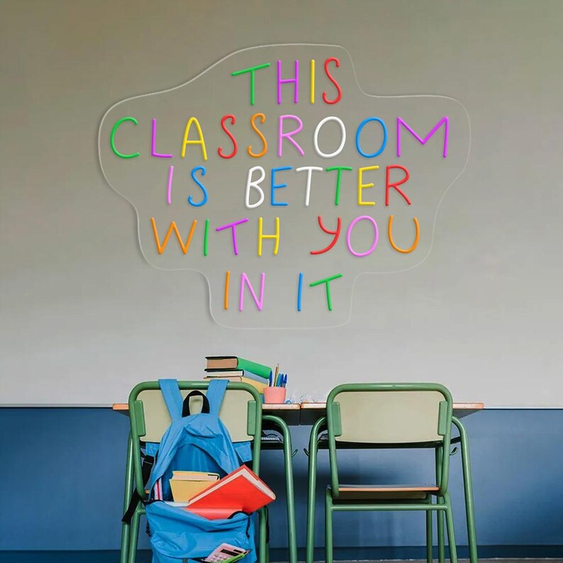 This Classroom is Better With You in It Neon Sign, Classroom Neon Decor ...