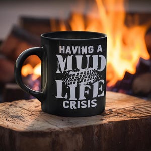 Mud Life Crisis Mug, Offroad Mug, Off road Vehicle, 4X4, Gift For Husband, Funny Mug, Mud Gift, Motocross Mug, Funny Gift, ATV, Christmas