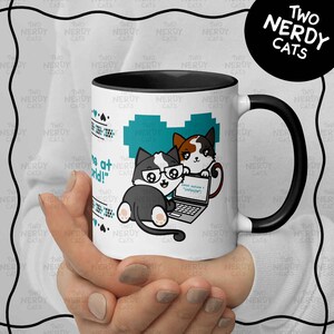 Two Nerdy Cats Tech Coffee Mug with Programming and Coding Phrase You had me at Hello World - Teal, Black and White Cat Coders Design