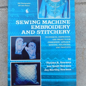 Sewing Machine Embroidery and Stitchery by Thelma R Newman 1st edition book