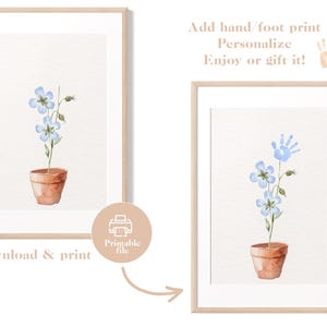 May include: Printable art print of a blue flower plant in a terracotta pot. The plant has a handprint in place of one of the flowers. The text "Add hand/foot print", "Personalize", and "Enjoy or gift it!" is visible in the image.
