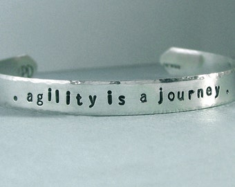 Dog Agility Affirmation Bracelet - Hand Stamped Sterling Silver Cuff - agility is a journey - Canine Agility Jewelry