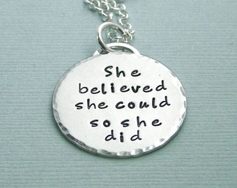 She believed she could so she did - Sterling Silver Hand Stamped Affirmation Necklace