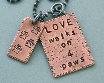 Dog Lover Necklace - Copper and Stainless Steel - Love walks on four paws