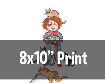 8 x 10" Print - Child's Play with Cats - Chucky Horror Cats Print