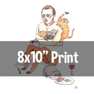 8 x 10&quot; Print - Hannibal Lect-purr - Silence of the Lambs, Hannibal Lecter with Cats Print