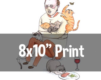 8 x 10" Print - Hannibal Lect-purr - Silence of the Lambs, Hannibal Lecter with Cats Print
