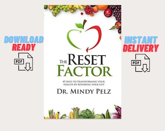 The Reset Factor, Gut health, Detox, Weight loss, Inflammation, DR Mindy Pelz,Mindy Pelz | PDF Digital Download