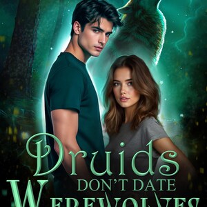 Druids Don't Date Werewolves, Clean Paranormal Romcom (Camp Spellbound Series, Book #3)