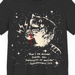Now I am become death, the destroyer of worlds, Oppenheimer, Krishna, anarchist, leftist, vegan, atheist, raccoon, trash panda, punk t shirt