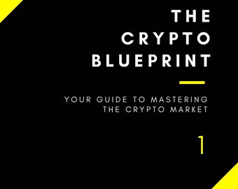 The Crypto Blueprint: 3-Part Edition