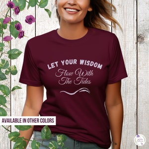 Inspirational Shirt for Women, Motivational Women Tshirt, Mindfulness Tee, Empower Shirt for Her, Positive Quote Tee, Flow with The Tides DK