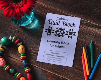 Quilt Pattern Coloring Book PDF | Volume 6 Patterns in Repetition | Printable Adult Coloring Pages Instant Download | Quilting Gift