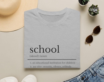 Mom Joke Tee | School definition shirt | Humorous text tee | Minimalist typography | Parent Joke
