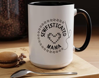 Sewfisticated Mama Mug | Cross Stitch Seamstress Gift