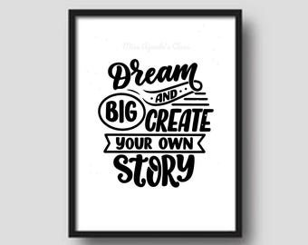 Leuke, afdrukbare decoratieve WordArt 'Dream Big and Create Your Own Story' poster/muurkunst voor in de klas, de speelkamer of de kinderkamer.