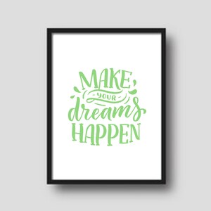 "Niedliches, druckbares dekoratives Poster ""Make Your Dreams Happen"" für das Klassenzimmer, das Spielzimmer oder das Kinderzimmer.