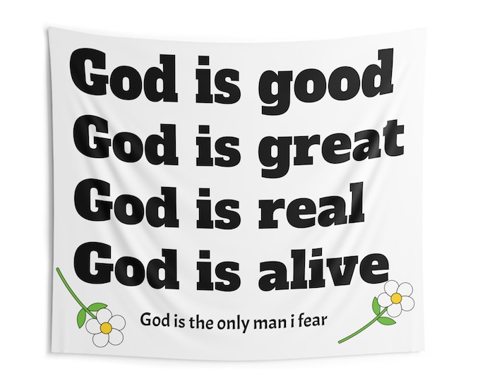 Indoor Wall Tapestries,God is good , god is great , god is real , god is alive