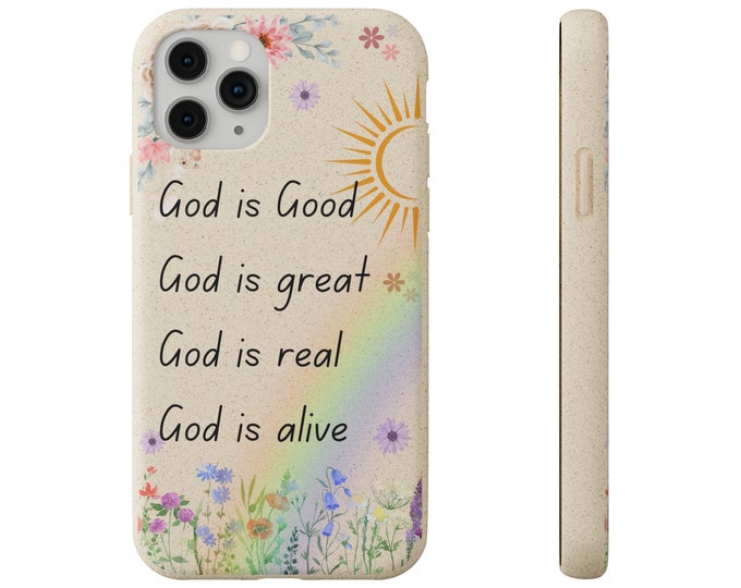 Biodegradable Cases, God is good , God is great , God is real , God is alive
