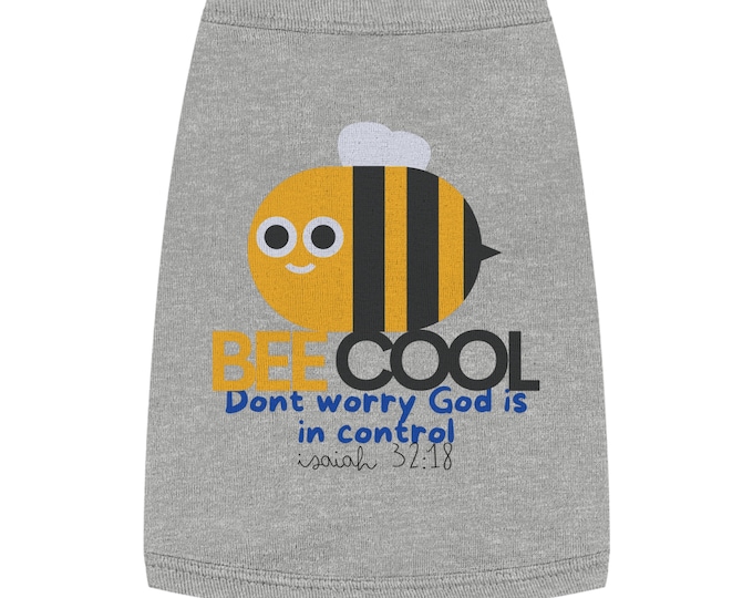 Pet Tank Top,cute and stylish for your fur baby to show everyone you meet that God is in control